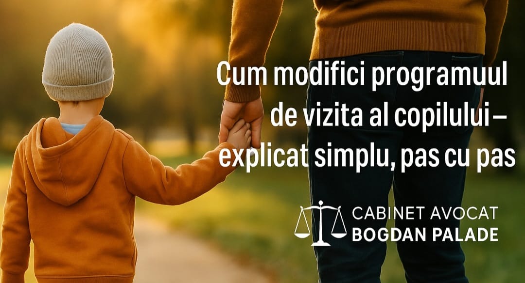 Cum modifici programul de vizita al copilului in 2025